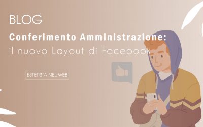 Conferimento Amministrazione: il nuovo Layout di Facebook